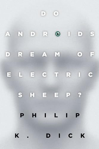 Do Androids Dream of Electric Sheep?: The inspiration for the films Blade Runner and Blade Runner 2049 cover