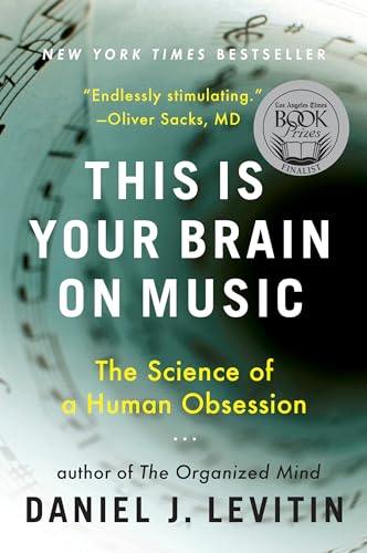 This Is Your Brain on Music: The Science of a Human Obsession cover
