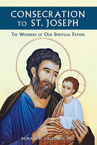 Consecration to St. Joseph: The Wonders of Our Spiritual Father cover