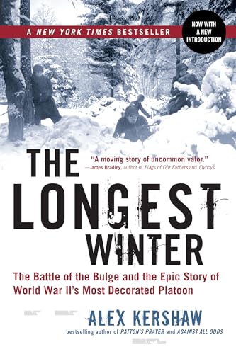The Longest Winter: The Battle of the Bulge and the Epic Story of WWII's Most Decorated Platoon