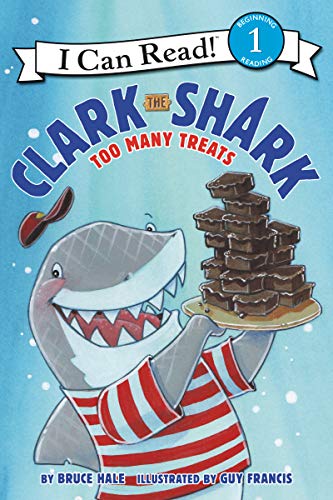 Book cover for Clark the Shark: Too Many Treats: A Funny Self-Control Story About Temptation for Children (Ages 4–8) (I Can Read Level 1)