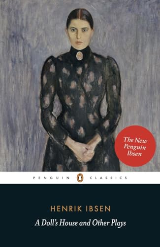 A Doll's House and Other Plays (Penguin Classics)