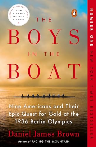 The Boys in the Boat: Nine Americans and Their Epic Quest for Gold at the 1936 Berlin Olympics cover