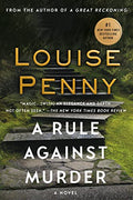 Rule Against Murder, A (Chief Inspector Gamache Novel, 4)