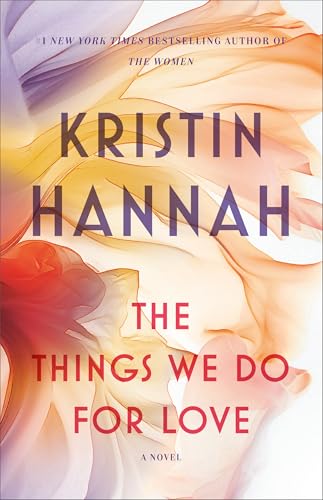 Book cover for The Things We Do for Love: A Novel