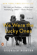 We Were the Lucky Ones: A Novel