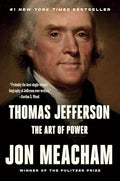 Thomas Jefferson: The Art of Power