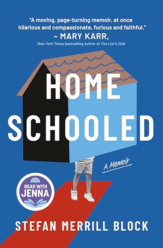 Homeschooled: A Read with Jenna Pick: A Memoir – A Top 10 Amazon Book of the Month Coming of Age Story About Homeschooling cover