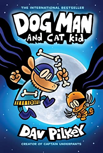 Book cover for Dog Man and Cat Kid: A Graphic Novel (Dog Man #4): From the Creator of Captain Underpants (4)