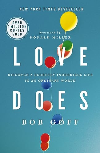 Book cover for Love Does: Discover a Secretly Incredible Life in an Ordinary World