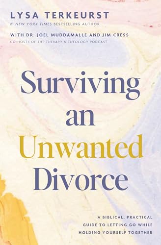 Book cover for Surviving an Unwanted Divorce: A Biblical, Practical Guide to Letting Go While Holding Yourself Together