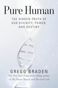 Pure Human: The Hidden Truth of Our Divinity, Power, and Destiny cover
