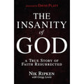 The Insanity of God: A True Story of Faith Resurrected cover