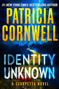 Identity Unknown (Kay Scarpetta) cover