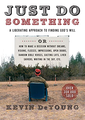 Book cover for Just Do Something: A Liberating Approach to Finding God's Will